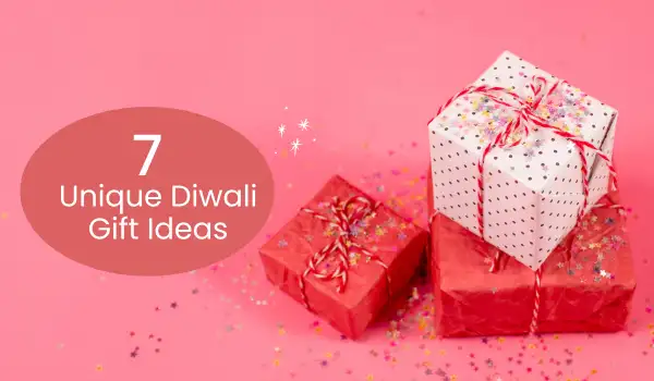 7 Unique Diwali Gift Ideas